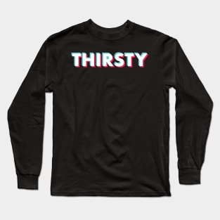 Thirsty Glitch White Long Sleeve T-Shirt